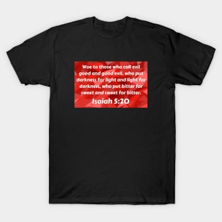 Bible Verse Isaiah 5:20 T-Shirt